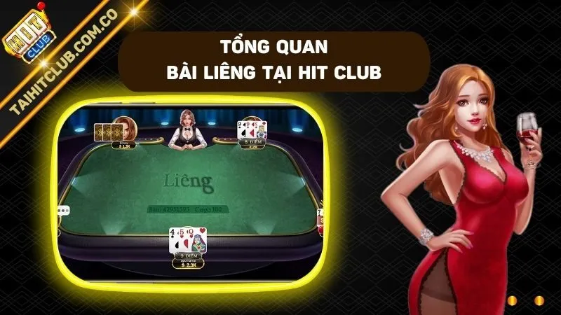 Một vài thông tin tổng quan về bài liêng tại Hit Club