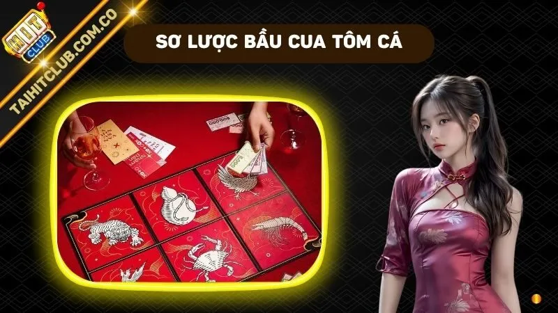 Sơ lược game bầu cua tôm cá