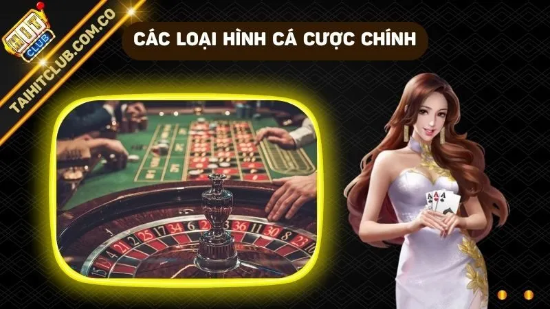 Điểm danh các loại hình cá cược phổ biến trong Roulette