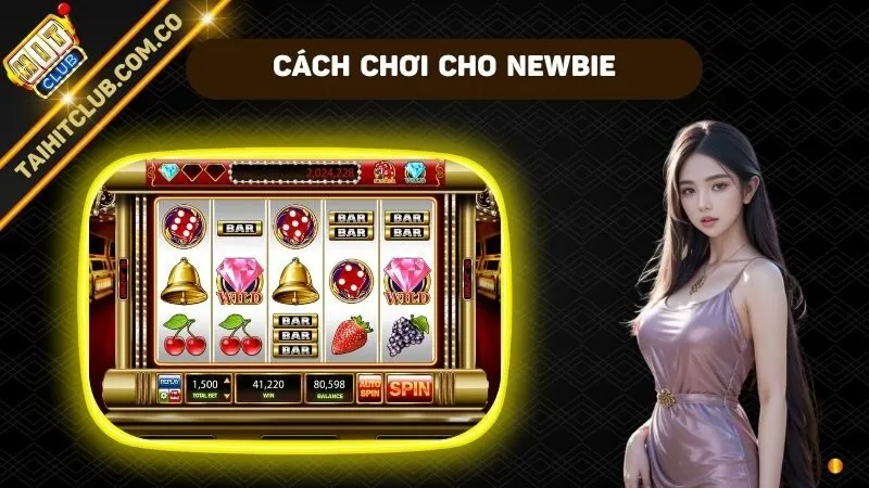 Cách chơi Slot Game cho newbie