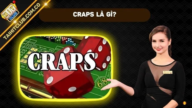 Khái niệm Craps là gì