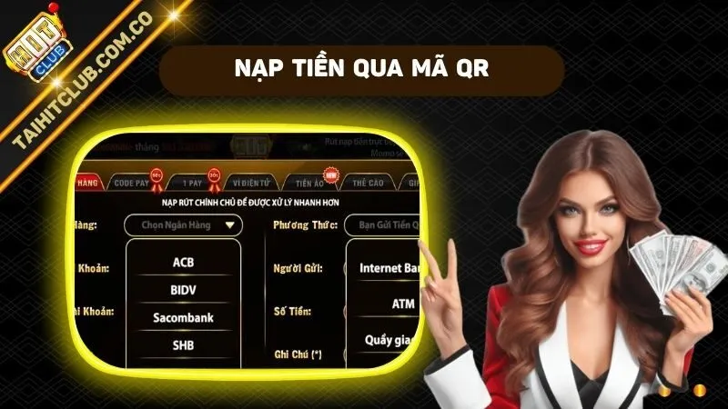 Nạp Tiền Hit Club Qua Mã QR - Quy Trình Thực Hiện Chi Tiết