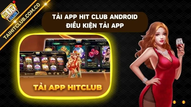 Điều kiện để tải ứng dụng trên Android và iOS