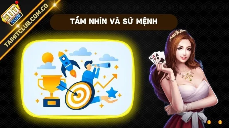 Tầm nhìn và sứ mệnh của Hitclub