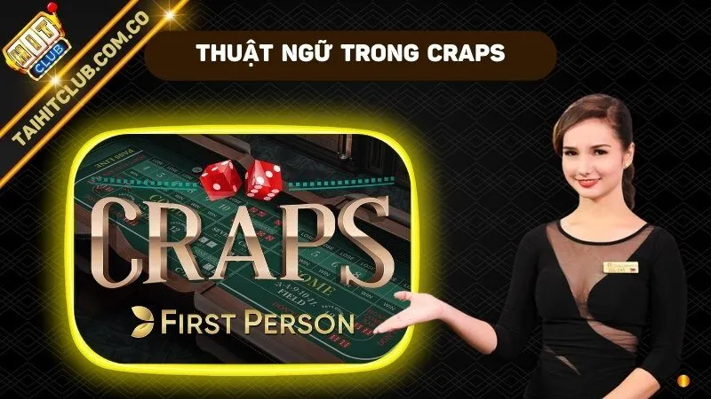 Thuật ngữ phổ biến dùng trong Craps