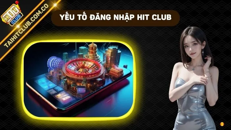 Đăng Nhập Hit Club - Khám Phá Quy Trình Siêu Nhanh